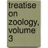 Treatise on Zoology, Volume 3