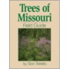 Trees of Missouri Field Guide door Stan Tekiela