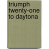 Triumph Twenty-One To Daytona door Matthew Vale