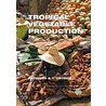 Tropical Vegetable Production door Raymond A.T. George