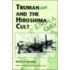 Truman And The Hiroshima Cult