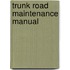 Trunk Road Maintenance Manual