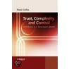 Trust, Complexity And Control door Piotr Cofta