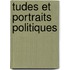 Tudes Et Portraits Politiques