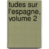 Tudes Sur L'Espagne, Volume 2