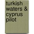 Turkish Waters & Cyprus Pilot