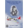 Tuskegee Airman Fighter Pilot door Patrick C. Coggins
