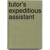 Tutor's Expeditious Assistant door John White