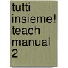 Tutti Insieme! Teach Manual 2 door Maria del Vecchio