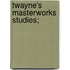 Twayne's Masterworks Studies;