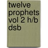 Twelve Prophets Vol 2 H/B Dsb by Peter C. Craigie