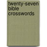 Twenty-Seven Bible Crosswords door Dr. Bernard Kent