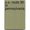 U.S. Route 30 In Pennsylvania by Miriam T. Timpledon