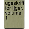 Ugeskrift for L]ger, Volume 1 door Almindelige Danske L]geforening