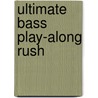 Ultimate Bass Play-Along Rush door Rush