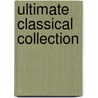 Ultimate Classical Collection door Onbekend