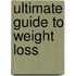 Ultimate Guide to Weight Loss