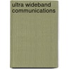 Ultra Wideband Communications door Faranak Nekoogar
