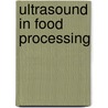 Ultrasound In Food Processing by T. Mason