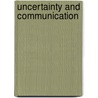 Uncertainty and Communication by Colin B. Grant