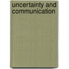 Uncertainty and Communication door Colin B. Grant