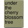 Under The Cherry Blossom Tree door Allen Say