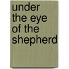 Under the Eye of the Shepherd door Werner Klein