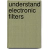 Understand Electronic Filters door Owen Bishop