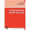 Understanding Health Services door Reinhold Gruen