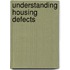 Understanding Housing Defects