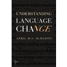 Understanding Language Change by McMahon April M.S.