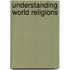 Understanding World Religions