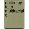 United By Faith Multiracial C by Peter M. Nu'man Ibn Muhammad