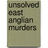Unsolved East Anglian Murders