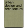 Urban Design And Architecture door Ralf Niemczyk