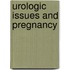 Urologic Issues And Pregnancy