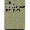Using Multivariate Statistics by Linda S. Fidell