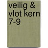 VEILIG & VLOT KERN 7-9 door Div