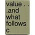 Value . . .and What Follows C