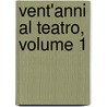 Vent'Anni Al Teatro, Volume 1 door Yorick
