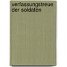 Verfassungstreue der Soldaten by Eckart Cuntz