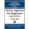 Vertex Algebras For Beginners door Victor Kac