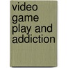 Video Game Play And Addiction by Kourosh Dini