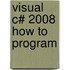 Visual C# 2008 How To Program