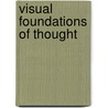 Visual Foundations of Thought door Stephen K. Reed