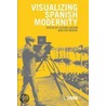 Visualizing Spanish Modernity door Larson Susan