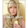 Vogue Knitting Shawls & Wraps by Unknown