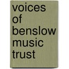 Voices Of Benslow Music Trust door Margaret Ashby