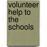 Volunteer Help To The Schools door Ella Lyman Cabot