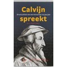 Calvijn spreekt door J. Hoek